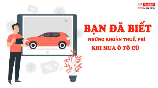 bạn đã biết những khoản đóng thuế nào khi mua ô tô cũ chưa